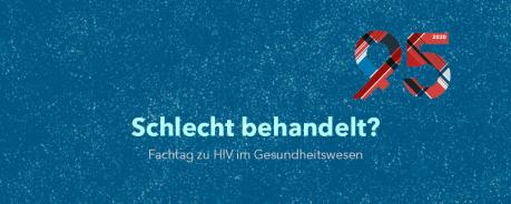 Eine grafische Gestaltung der Überschrift. Vor dunkelblau-grau-gesprenkeltem Untergrund die in Grau- und Blautönen gehaltene Überschrift: Schlecht behandelt? Fachtag zu HIV im Gesundheitswesen. Im rechten oberen Bilddrittel ein Logo bestehend aus den Zahlen "95" und "2030". Es verweist auf die HIV-Präventionsziele der internationalen Organisation UNAIDS.